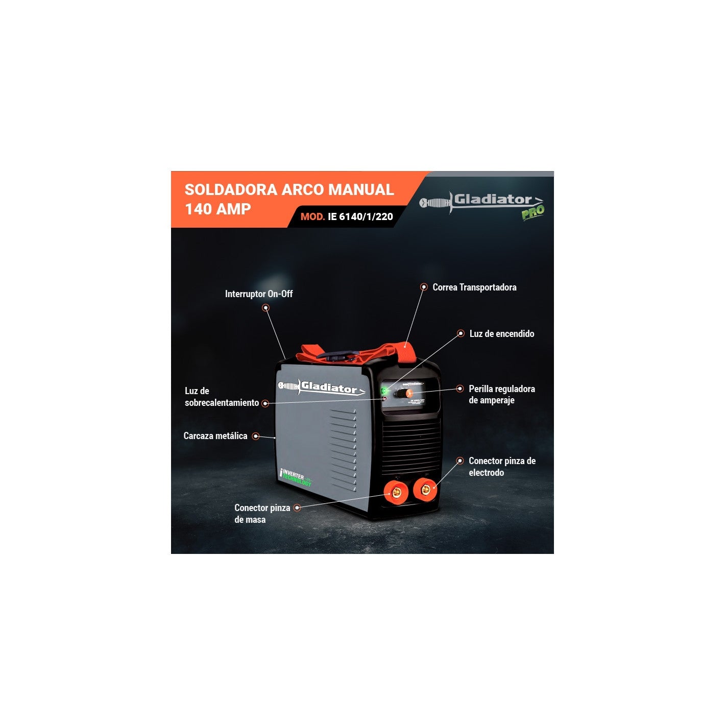 SOLDADORA INVERTER ARCO MANUAL 140amp GLADIATOR IE 6140/1//220